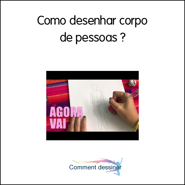 Como desenhar corpo de pessoas